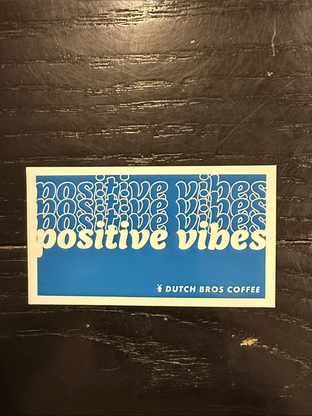 Dutch Bros Positive Vibes Blue Wall Sign